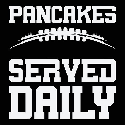 Pancakes Served Daily Football Offensive Lineman T Shirt 30729543