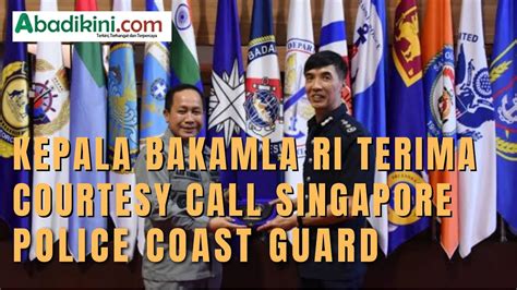 Kepala Bakamla Ri Terima Courtesy Call Singapore Police Coast Guard