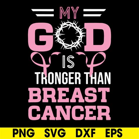 My God Is Stronger Than Breast Cancer Svg Pink Cancer Svg Pink Ribbon Svg Cancer Awareness