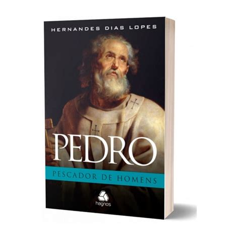 Livro Pedro O Pescador De Homens Hernandes Dias Lopes Tenda