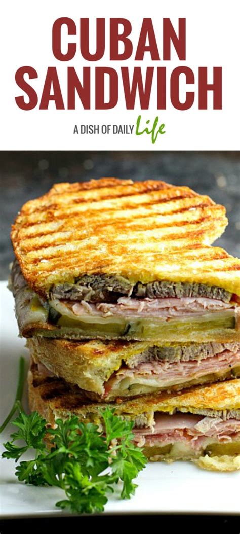 Cuban Sandwich {cubano Recipe} A Dish Of Daily Life