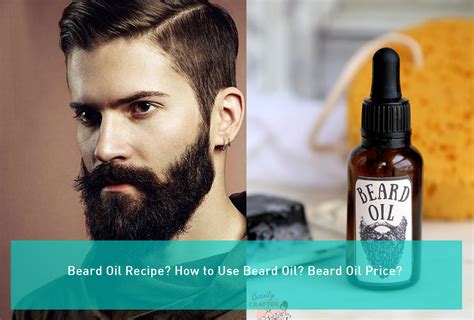 Beard Oil Recipe How To Use Beard Oil Beard Oil Price Çok Bilenler