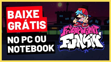 Como Baixar e Instalar Friday Night Funkin no PC Grátis Atualizado