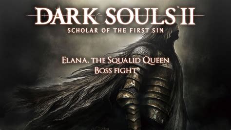 Dark Souls Elana The Squalid Queen Boss Fight Youtube