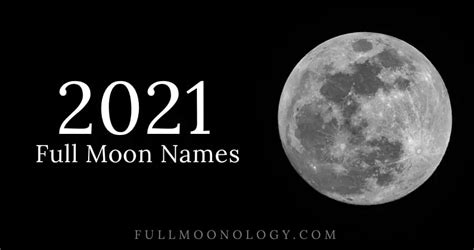 Full Moon 2021 Calendar: 12 full moons and their names