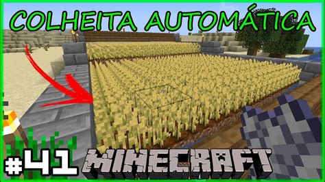 Planta O De Trigo Colheita Autom Tica Minecraft Youtube