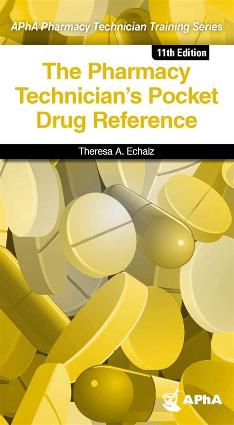 The Pharmacy Technician S Pocket Drug Reference Theresa A Echaiz