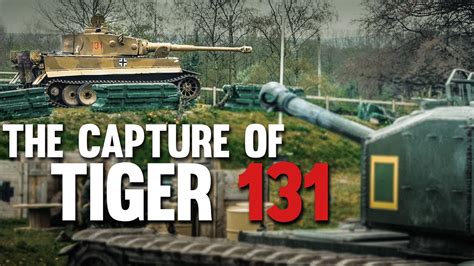 Capture Of Tiger 131 Tiger Day 80th Anniversary Youtube