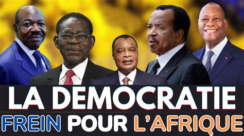 La Democratie Un Frein Pour L Afrique Youtube