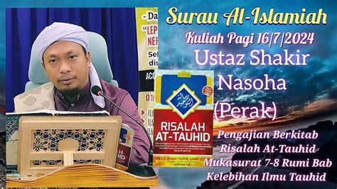 Kuliah Pagi 16 7 2024 Ustaz Syakir Nasoha USN Perak YouTube