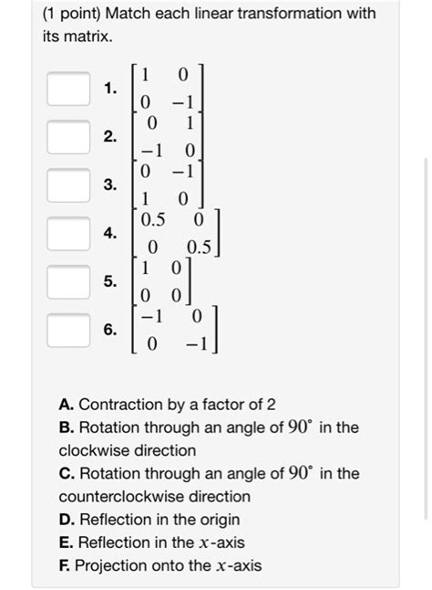 Solved 1 Point Match Each Linear Transformation With Its Chegg