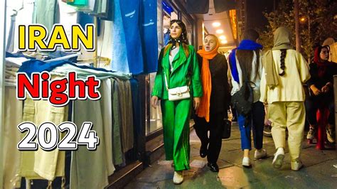 Iran Night 2024 Night Life Of Iranian People In The Center Of Tehran Vlog 4k Youtube