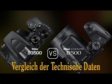 Nikon D3500 Vs Nikon COOLPIX B500 Ein Vergleich Der Technische Daten