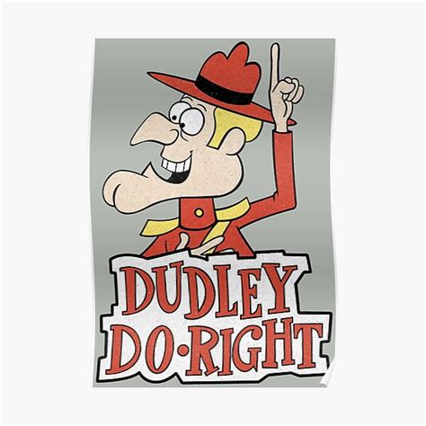 Tribute To Jay Ward Cartoons Portrait Of Dudley Do Right With Logotype Poster For Sale By