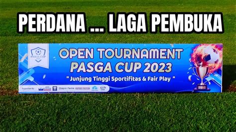 Laga Pembuka Pordes Cicalengka Vs Tabakasel Fc Open Turnamen