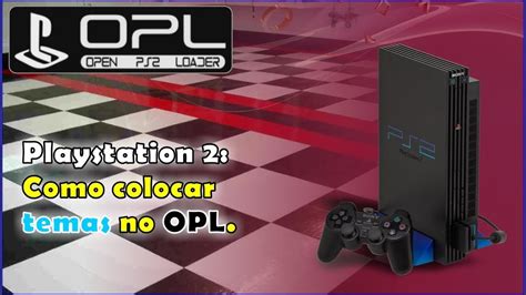 Playstation 2 Como Colocar Temas No OPL Atualizado YouTube