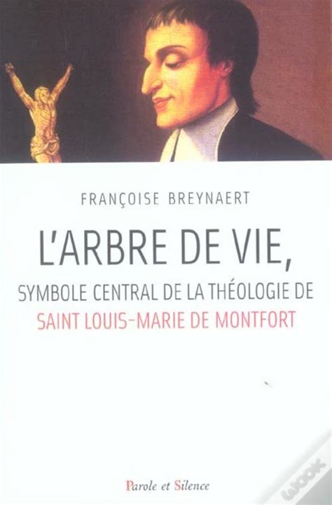 L Arbre De Vie Symbole Central De La Theologie De Saint Louis Marie De