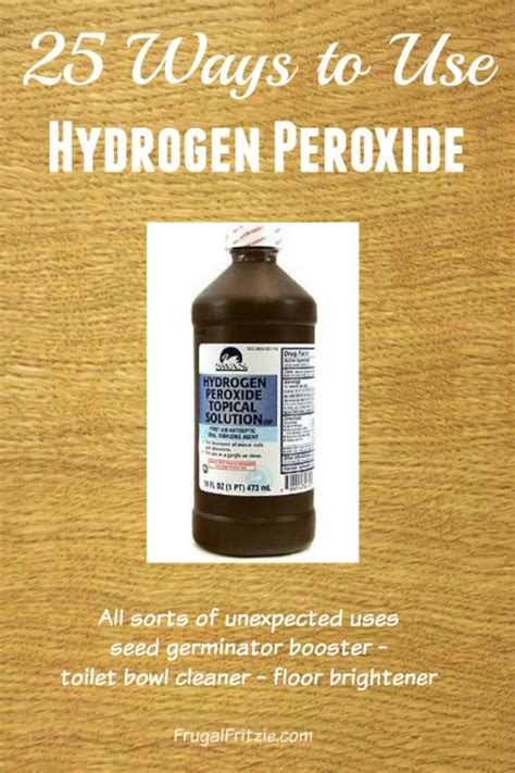 25 Ways To Use Hydrogen Peroxide Use What You Have