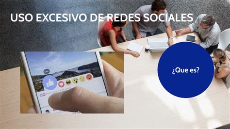 Uso Excesivo De Redes Sociales By Juan Garc A On Prezi