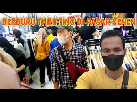 BAJU IMPORT BEKAS TERLARIS DI PASAR SENEN BLOK III YouTube