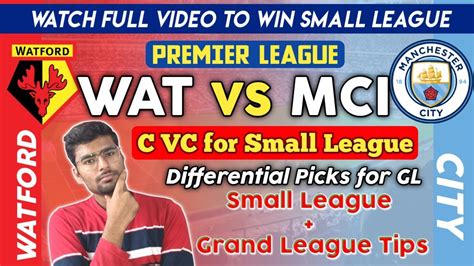 WAT Vs MCI Dream 11 Football Team Watford Vs Manchester City Wat Vs