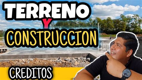 Requisitos Para Comprar Terreno Y Construir Con Cr Dito Hipotecario