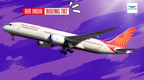 Where Does Air India Fly Its Boeing 787 Fleet In 2023 Exclusive Aviation A2z