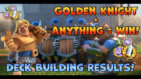 Clash Royale Off Meta Deck Building Tryouts Best Golden Knight Deck