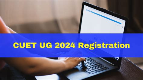 CUET UG 2024 Registration Window Last Date Extended Till April 5 Apply