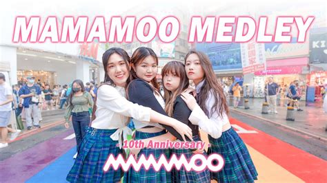 Kpop In Public One Take Mamamoo Th Anniversary Dance Cover