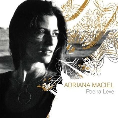 Adriana Maciel Poeira Leve Lyrics And Tracklist Genius