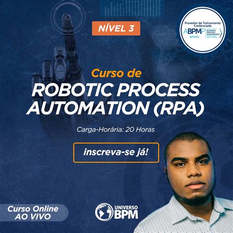 Curso Pr Tico Para Aplica O Da Robotiza O Nos Processos Rpa