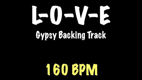 L O V E Gypsy Jazz Backing Track Bpm Django Reinhardt Youtube