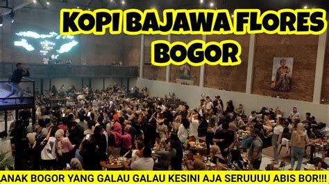 Kopi Bajawa Flores Bogor Rame Terus Seru Abissss Youtube