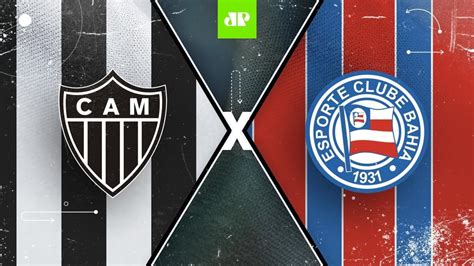 Atl Tico Mg X Bahia Ao Vivo Campeonato Brasileiro