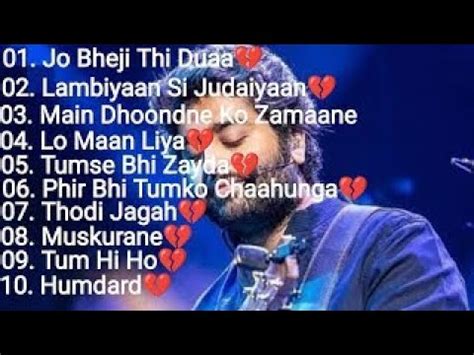 Arijit Singh Best Top 10 Songs Heart Touching Songs Sad Songs Arijit