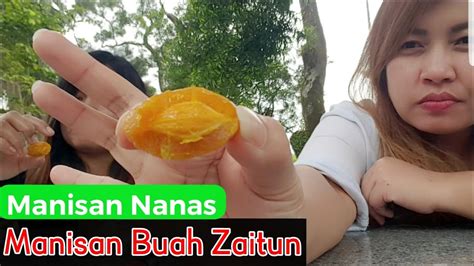 Manisan Asinan Review Manisan Buah Zaitun Nanas Ternyata