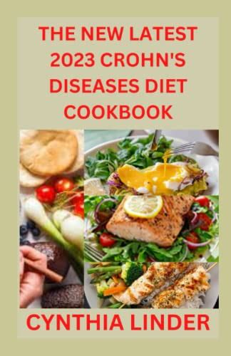 The New Latest 2023 Crohns Disease Diet Cookbook Effective Meal Prep