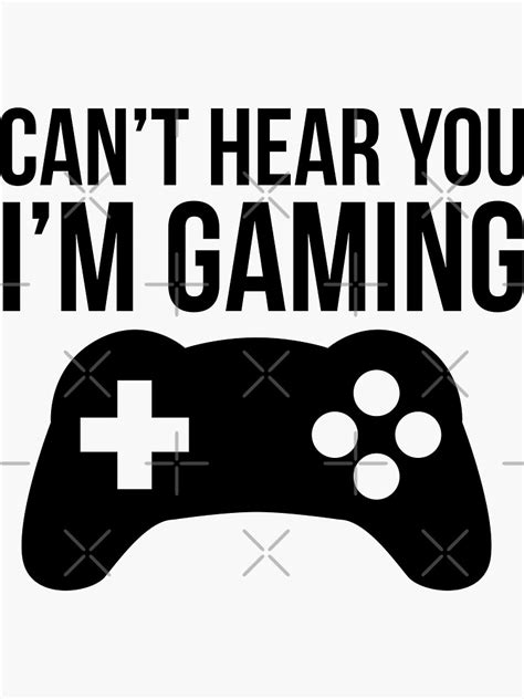 Can T Hear You I M Gaming Sticker For Sale By Evokearo Redbubble