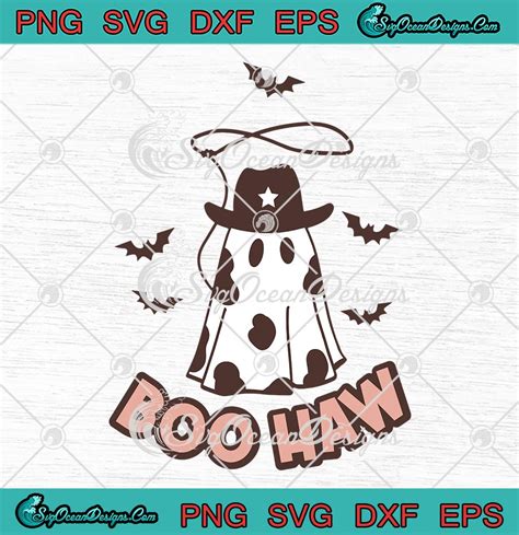 Boo Haw Halloween Ghost Svg Png Western Cowboy Svg Spooky Season