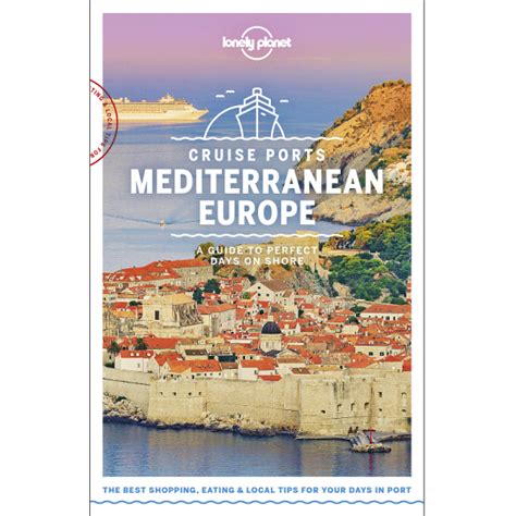 Cruise Ports Mediterranean Europe Lonely Planet Guide Geographica