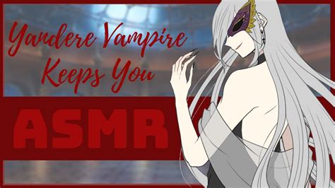 Asmr Roleplay Yandere Vampire Keeps You F4a Youtube