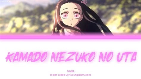 Demon Slayer “kamado Nezuko No Uta” Color Coded Lyrics Engromkan Youtube