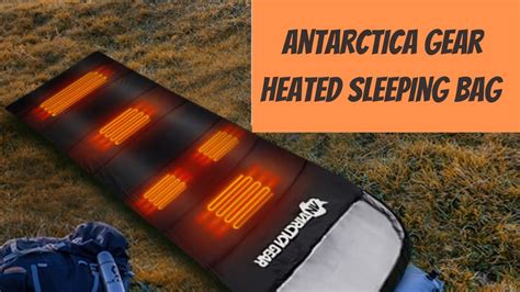 Heated Sleeping Bag By Antarctica Gear Youtube