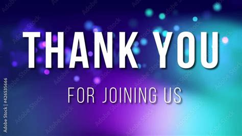 Thank You For Joining Us Motion Background Stock Video Adobe Stock