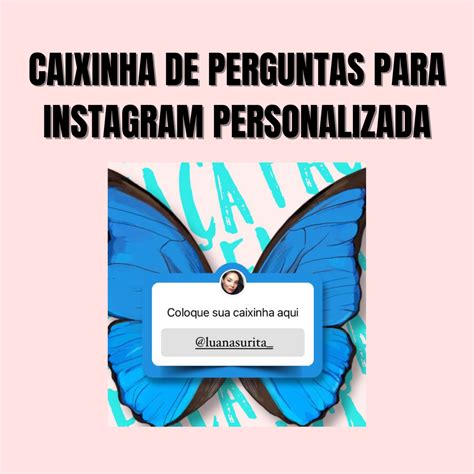 Caixinha De Pergunta Personalizada Para Stories As Marketeiras