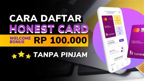 Cara Daftar Honest Card Ribu Bonus Pengguna Baru Honest Card