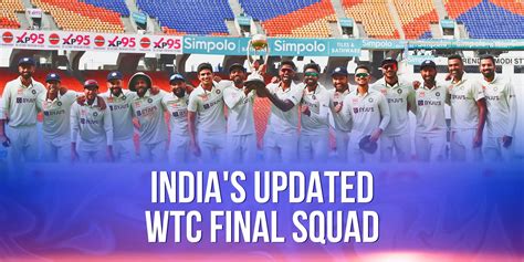 Icc Wtc Final Indias Updated Squad Announced