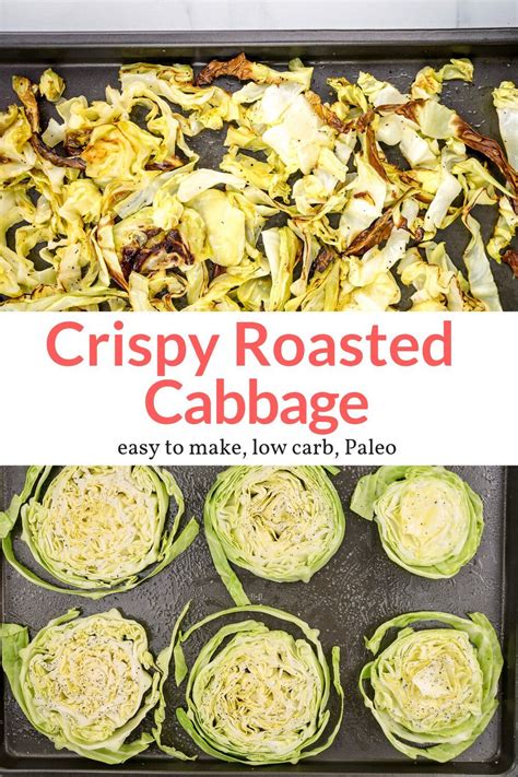 Learn How To Roast Cabbage So That It Comes Out Crispy And Delicious Every Time This Low Carb