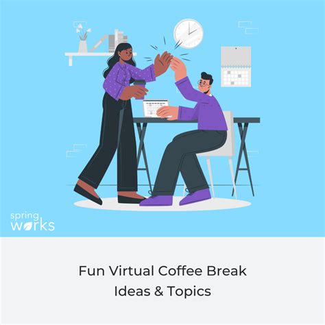 25 Best Fun Virtual Coffee Break Ideas & Topics In 2024 [Updated] - Springworks Blog